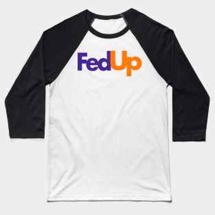 FedUp Logo Baseball T-Shirt